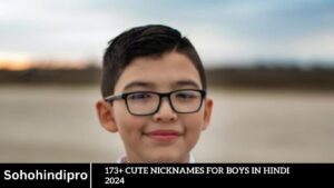 173+ Cute nicknames for boys in hindi 2024